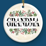 The Warmth Of Grandma's Love Makes Christmas Truly Special - Family Personalized Custom Ornament - Ceramic Round Shaped - Christmas Gift For Mom, Grandma