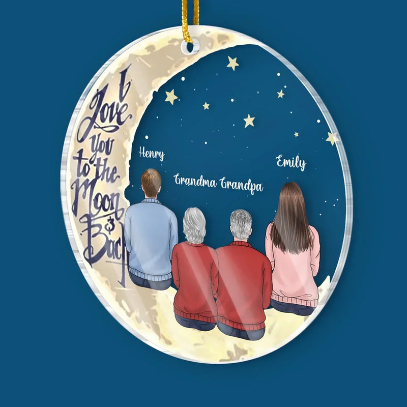I Love You To The Moon And Back - Family Personalized Custom Ornament - Acrylic Custom Shaped - Christmas Gift For Grandma, Grandpa