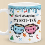 We Make A Tea-rrific Pair - Bestie Personalized Custom 3D Inflated Effect Printed Mug - Christmas Gift For Best Friends, BFF, Sisters