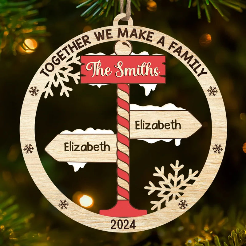 Together We Make A Family - Family Personalized Custom Ornament - Wood Custom Shaped - Christmas Gift For Family Members
