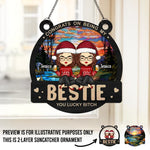 Custom Name Funny Bestie Gifts for Women - Personalized Suncatcher Ornament