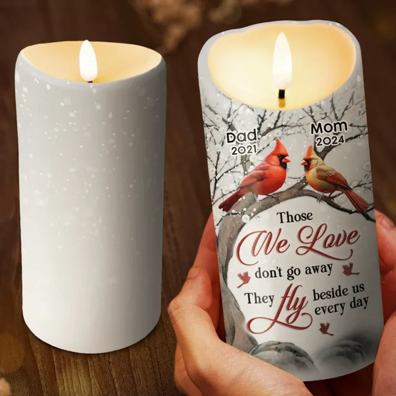 Those We Love Don't Go Away, They Fly Beside Us Every Day - Memorial Personalized Custom LED Candle - Christmas Gift, Sympathy Gift For Family Members