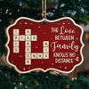 The Love Between Family Knows No Distance - Family Personalized Custom Ornament - Wood Benelux Shaped - Christmas Gift For Family Members