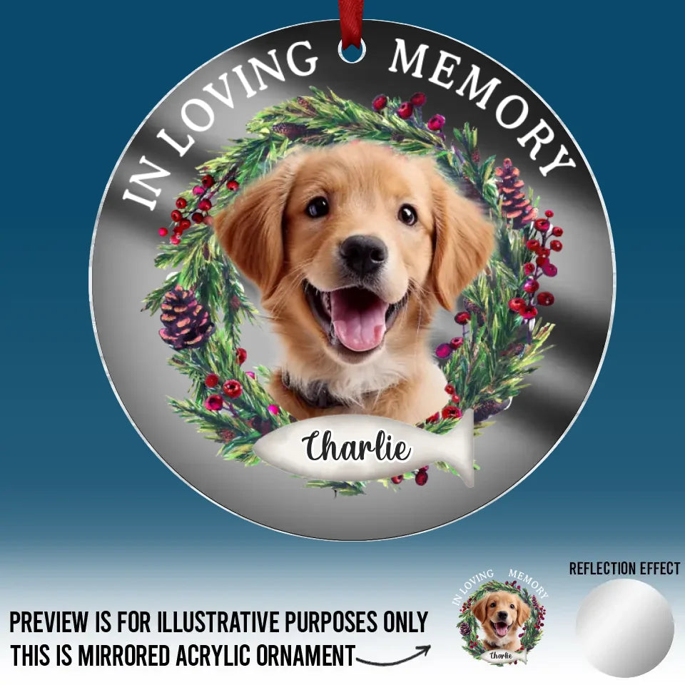 Custom Photo In Loving Memory- Memorial Personalized Custom Mirrored Acrylic Ornament - Sympathy Gift, Christmas Gift For Pet Owners, Pet Lovers