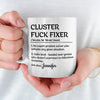 Cluster Fixer Definition - Coworker Personalized Custom Mug - Gift For Coworkers, Work Friends, Colleagues