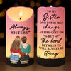The Bond Between Us Will Always Be Strong - Bestie Personalized Custom LED Candle - Christmas Gift For Best Friends, BFF, Sisters