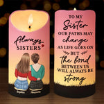 The Bond Between Us Will Always Be Strong - Bestie Personalized Custom LED Candle - Christmas Gift For Best Friends, BFF, Sisters