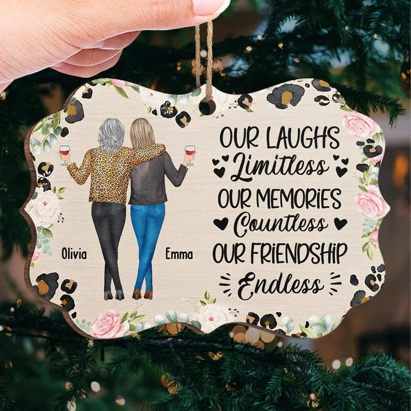 Our Laugh Limitless, Our Memories Countless, Our Friendship Endless - Bestie Personalized Custom Ornament - Wood Benelux Shaped - Gift For Best Friends, BFF, Sisters