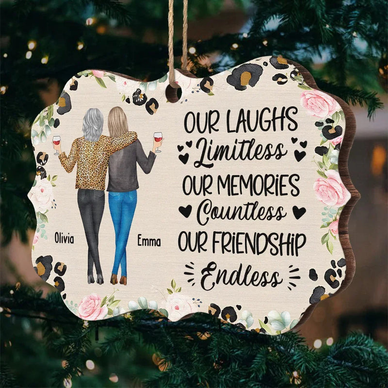 Our Laugh Limitless, Our Memories Countless, Our Friendship Endless - Bestie Personalized Custom Ornament - Wood Benelux Shaped - Gift For Best Friends, BFF, Sisters