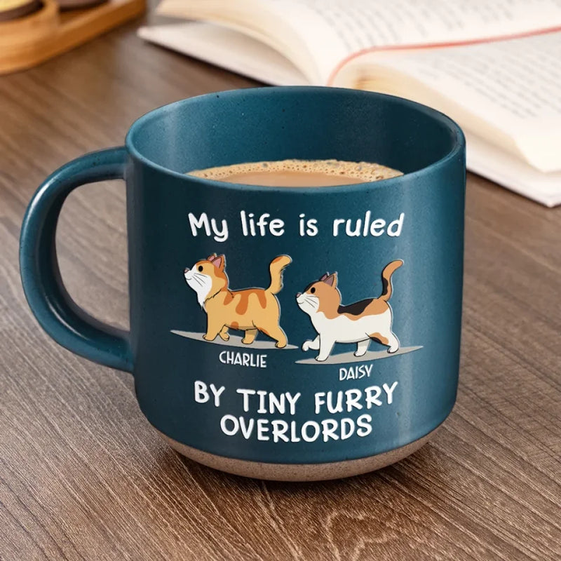 My Life Is Ruled By Tiny Furry Overlords - Cat Personalized Custom Printed Pottery Mug - Gift For Pet Owners, Pet Lovers