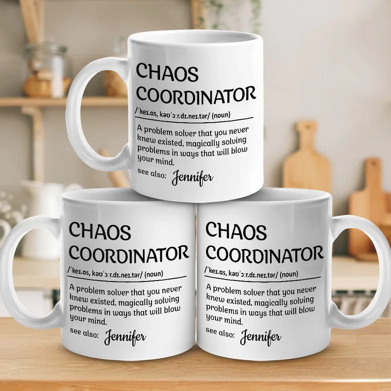 Chaos Coordinator - Coworker Personalized Custom Mug - Gift For Coworkers, Work Friends, Colleagues
