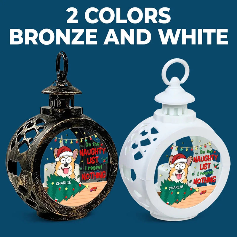 On The Naughty List, I Regret Nothing - Dog & Cat Personalized Custom Candlelight Lantern Ornament - Christmas Gift For Pet Owners, Pet Lovers