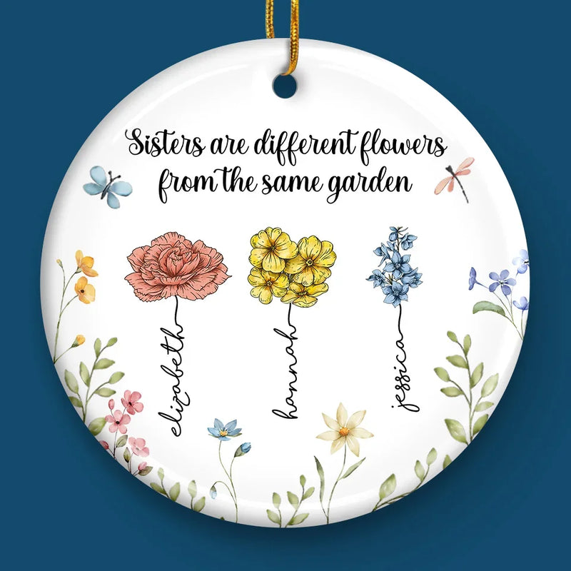 Sisters Are Different Flowers From The Same Garden - Bestie Personalized Custom Ornament - Ceramic Round Shaped - Christmas Gift For Best Friends, BFF, Sisters