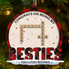 Besties Are The Sunshine In Our Lives - Bestie Personalized Custom Ornament - Wood Custom Shaped - Christmas Gift For Best Friends, BFF, Sisters
