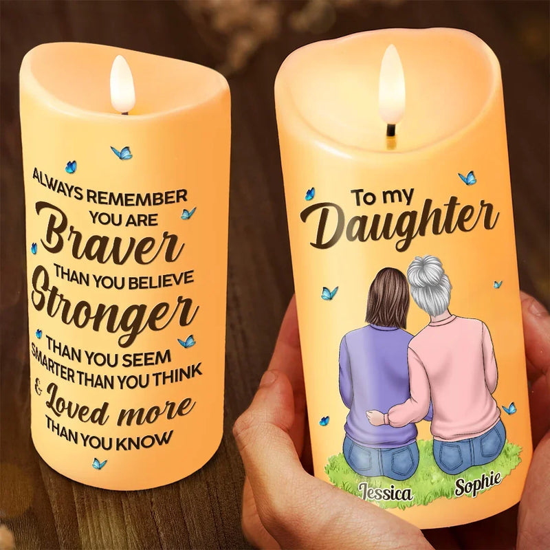 Always Remember You Are Braver Than You Believe - Family Personalized Custom LED Candle - Christmas Gift For Mom, Daughter