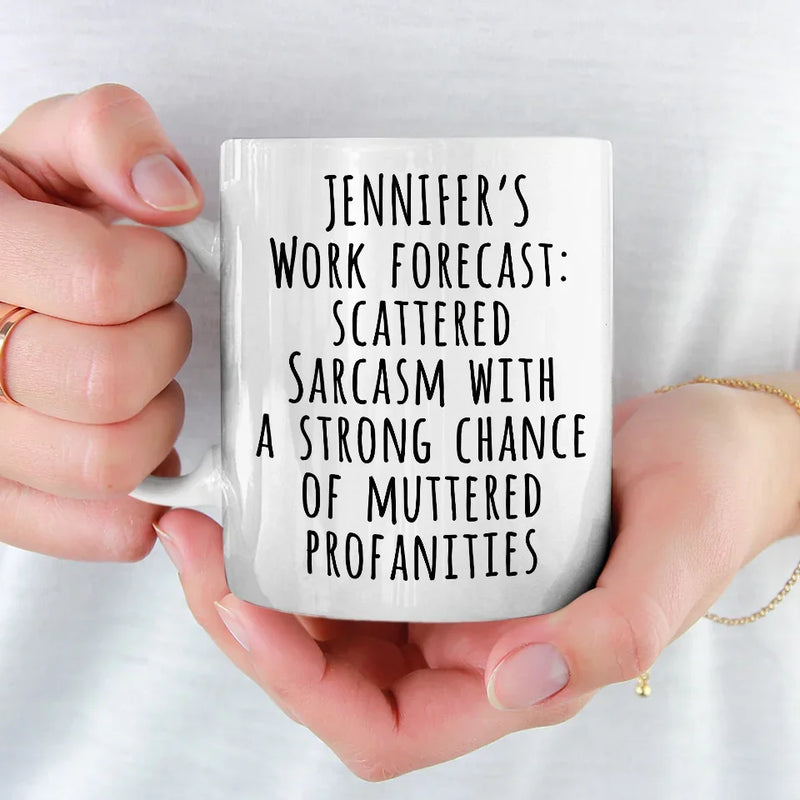 My Work Forecast - Coworker Personalized Custom Mug - Christmas Gift For Coworkers, Work Friends, Colleagues