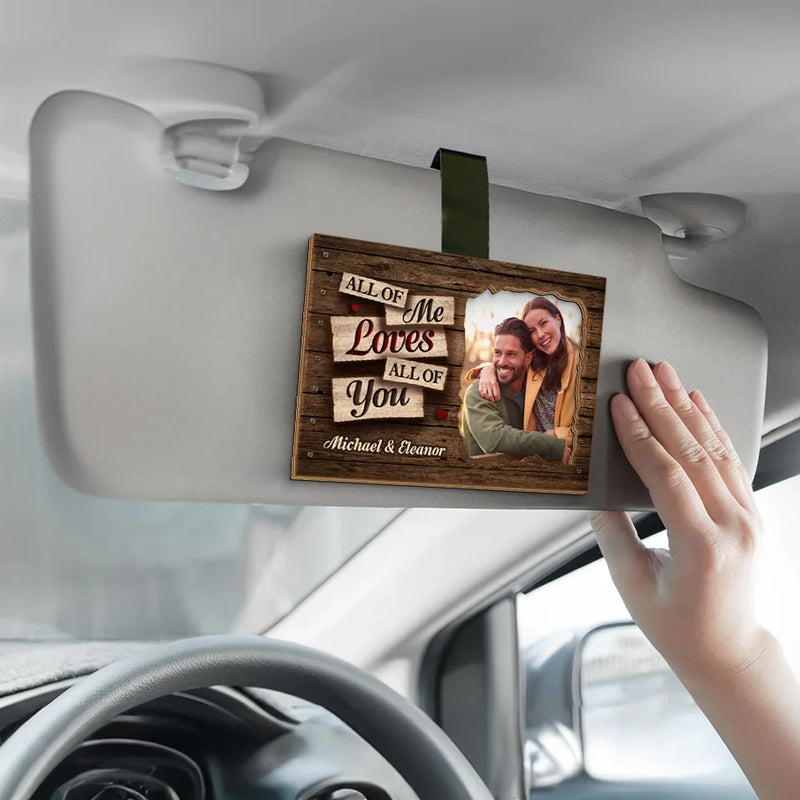 Custom Photo All Of Me Loves All Of You - Couple Personalized Custom Car Visor Clip - Christmas Gift For Husband Wife, Anniversary