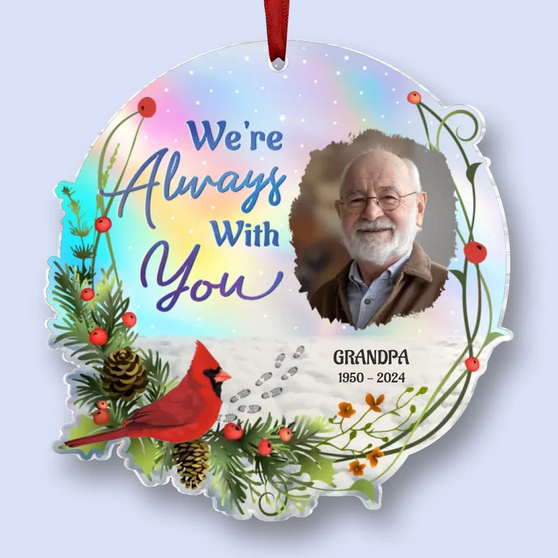 Custom Photo You Never Walk Alone - Memorial Personalized Custom Hologram Ornament - Sympathy Gift, Christmas Gift For Family Members