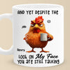 Look On My Face - Friend Personalized Custom Mug - Christmas Gift For Best Friends, Sisters, Family Members, Coworkers