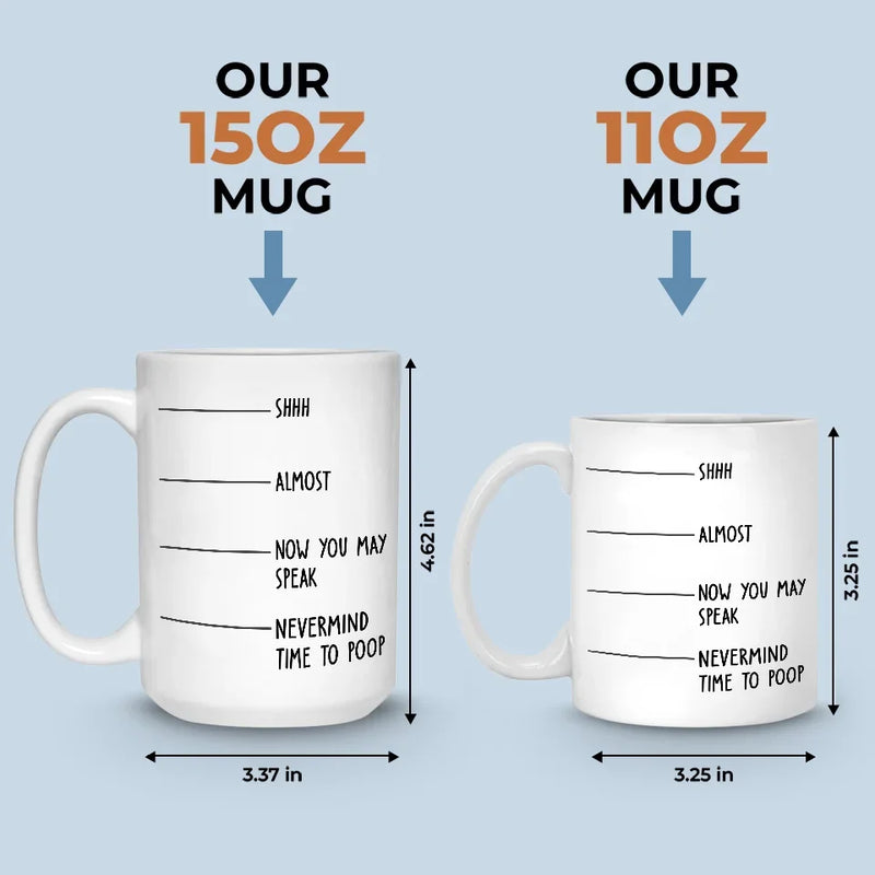 Now You May Speak - Friend Mug - Christmas Gift, Birthday Gift For Best Friends, Family Members, Coworkers