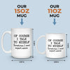 Sometimes, The Best Advice Comes From Within - Friend Mug - Christmas Gift For Best Friends, Sisters, Family Members, Coworkers
