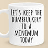 Let’s Save The Shenanigans For Another Day - Coworker Personalized Custom Mug - Christmas Gift For Coworker