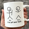 I've Got Your Back - Friend Personalized Custom Mug - Christmas Gift For Best Friends, Sisters, Family Members, Coworkers
