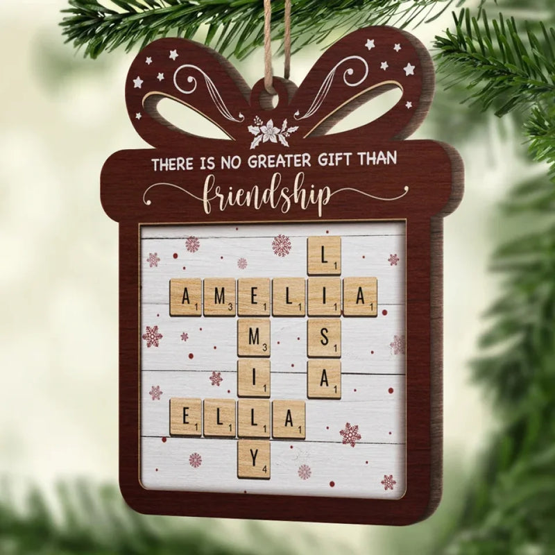 There Is No Greater Gift Than Friendship - Bestie Personalized Custom Ornament - Wood Custom Shaped - Christmas Gift For Best Friends, BFF, Sisters