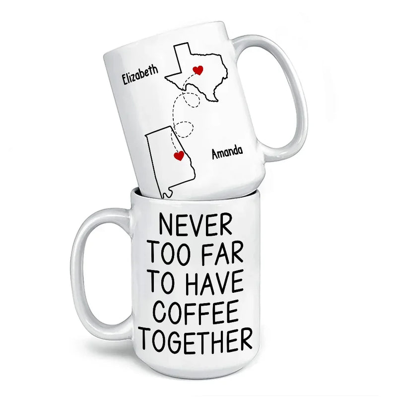 Custom Long Distance Mug - Personalized Best Friend Christmas Birthday Gifts For Women, Besties, Sisters, BFF - Cherishing Moments With Besties This Holiday