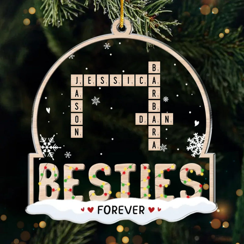 Besties Are The Family We Choose For Ourselves - Bestie Personalized Custom Ornament - Acrylic Custom Shaped - Christmas Gift For Best Friends, BFF, Sisters
