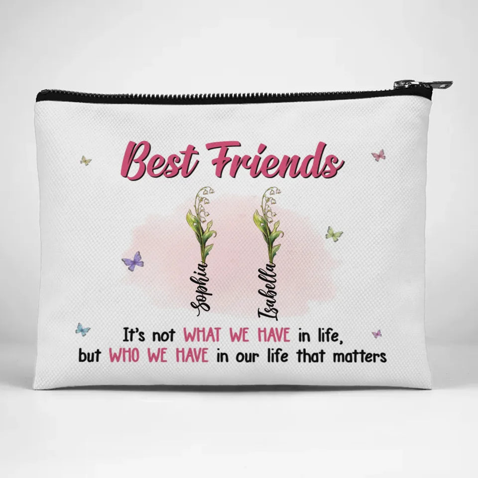 Friends Are Like Flowers, They Brighten Our Days - Bestie Personalized Custom Cosmetic Bag - Gift For Best Friends, BFF, Sisters