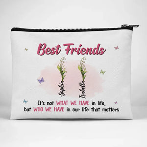 Friends Are Like Flowers, They Brighten Our Days - Bestie Personalized Custom Cosmetic Bag - Gift For Best Friends, BFF, Sisters