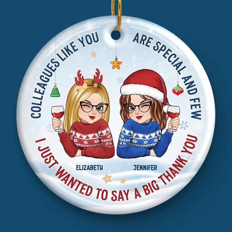 Colleagues Like You Are Special And Few - Coworker Personalized Custom Ornament - Ceramic Round Shaped - Christmas Gift For Coworkers, Work Friends, Colleagues