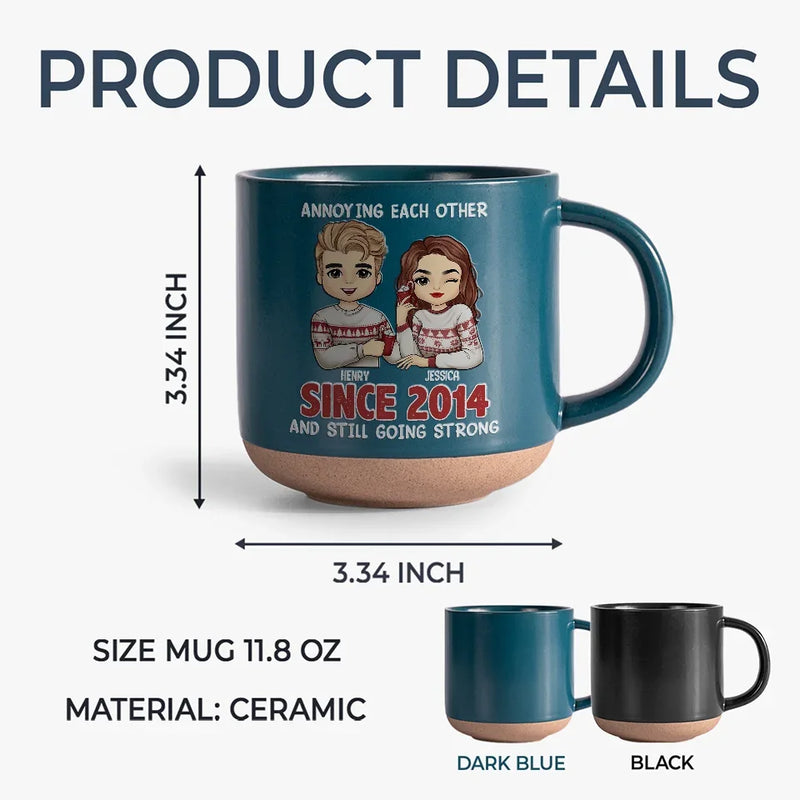 Annoying Each Other Forever - Couple Personalized Custom Printed Pottery Mug - Gift For Husband Wife, Anniversary