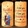 I Need You Because I Love You - Couple Personalized Custom LED Candle - Christmas Gift For Husband Wife, Anniversary