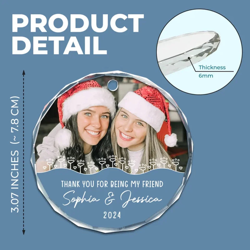 Custom Photo I Feel Grateful For Having You - Bestie Personalized Custom Circle Glass Ornament - Christmas Gift For Best Friends, BFF, Sisters