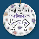 Long Distance No Matter The Distance, Friends Stay Close In Heart - Bestie Personalized Custom 3D Inflated Effect Printed Ornament - Ceramic Round Shaped - Christmas Gift For Best Friends, BFF, Sisters