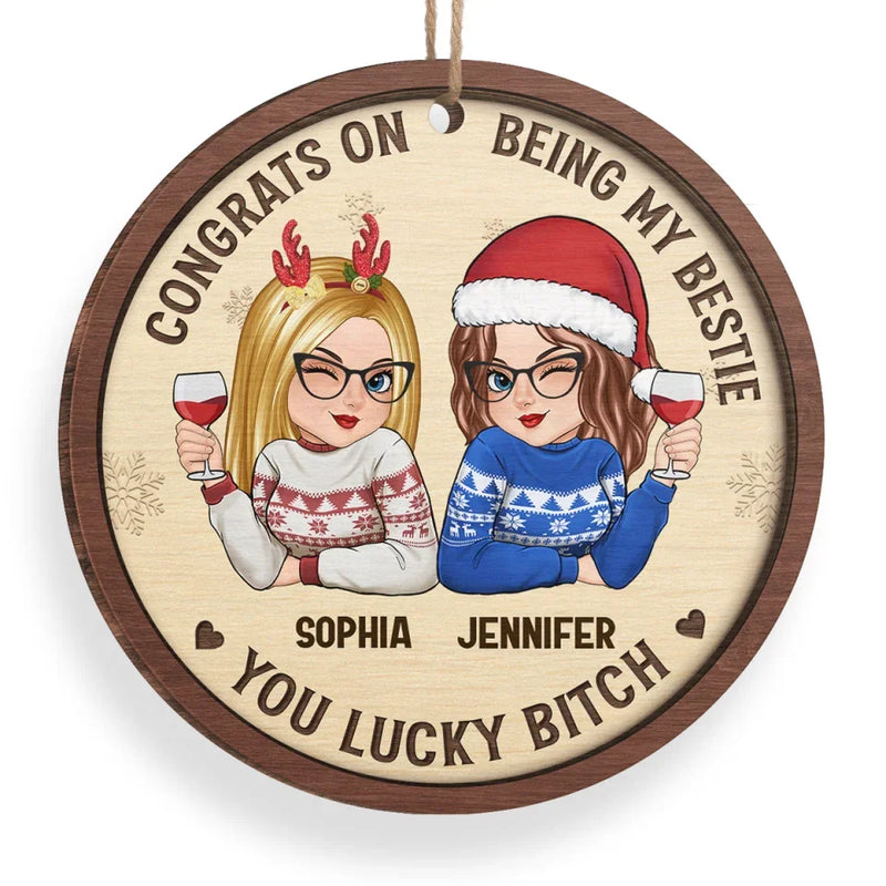 Happiness Is Your Best Friend Being Your Sister - Bestie Personalized Custom Ornament - Wood Custom Shaped - Christmas Gift For Best Friends, BFF, Sisters