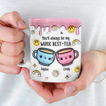 Cheers To My Work Best-tea - Coworker Personalized Custom 3D Inflated Effect Printed Mug - Gift For Coworkers, Work Friends, Colleagues