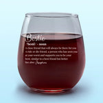 Bestie Will Always Be There For You - Bestie Personalized Custom Wine Glass - Gift For Best Friends, BFF, Sisters
