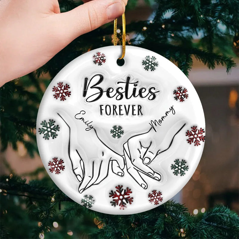 We'll Be Together Forever - Bestie Personalized Custom 3D Inflated Effect Printed Ornament - Ceramic Round Shaped - Christmas Gift For Best Friends, BFF, Sisters, Mom, Daughter
