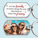 Custom Photo I Enjoy This Journey With You - Bestie Personalized Custom Keychain - Gift For Best Friends, BFF, Sisters