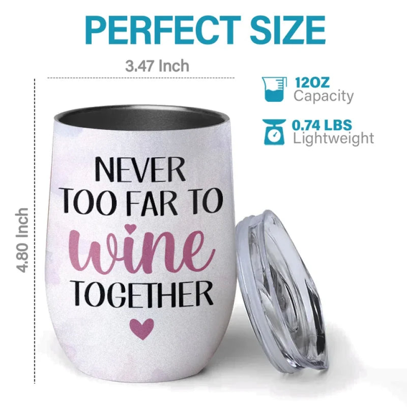 Miles Can’t Break Us - Bestie Personalized Custom Wine Tumbler - Christmas Gift For Best Friends, BFF, Sisters