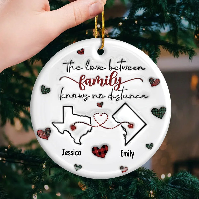 The Love Between Family Knows No Distance - Family Personalized Custom 3D Inflated Effect Printed Ornament - Ceramic Round Shaped - Christmas Gift For Family Members