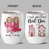 Some Friendships Are Timeless - Bestie Personalized Custom Wine Tumbler - Christmas Gift For Best Friends, BFF, Sisters