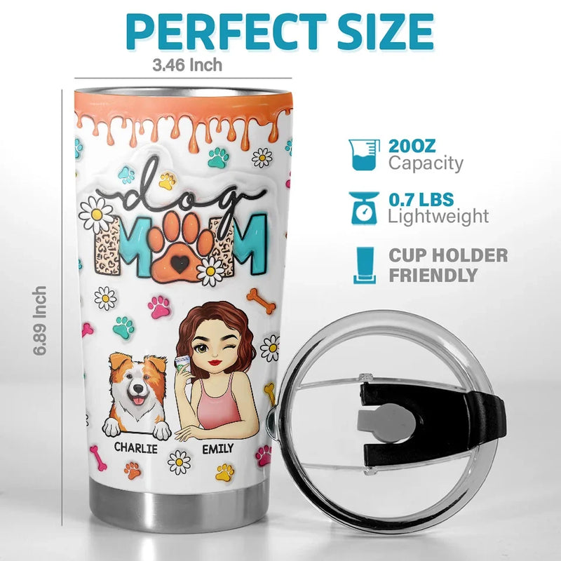A Dog Mom's World Revolves Around Her Four-Legged Friend - Dog Personalized Custom 3D Inflated Effect Printed Tumbler - Christmas Gift For Pet Owners, Pet Lovers