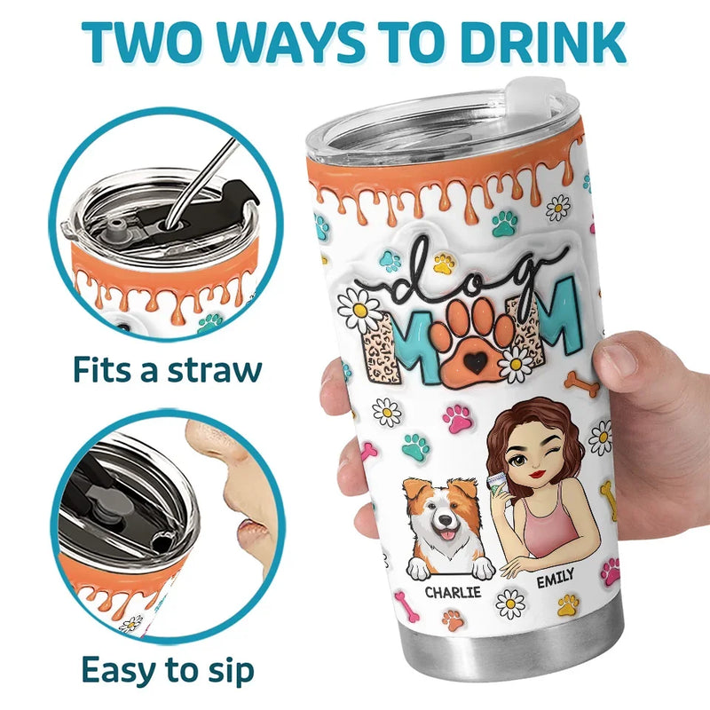 A Dog Mom's World Revolves Around Her Four-Legged Friend - Dog Personalized Custom 3D Inflated Effect Printed Tumbler - Christmas Gift For Pet Owners, Pet Lovers