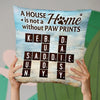 A Home Filled With Paw Prints Is Filled With Love - Memorial Personalized Custom Pillow - Sympathy Gift For Pet Owners, Pet Lovers