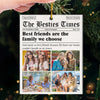Custom Photo Best Friends Are The Family We Choose - Bestie Personalized Custom Ornament - Acrylic Custom Shaped - Christmas Gift For Best Friends, BFF, Sisters