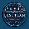 The Best Team Ever - Coworker Personalized Custom Ornament - Ceramic Round Shaped - Christmas Gift For Coworkers, Work Friends, Colleagues